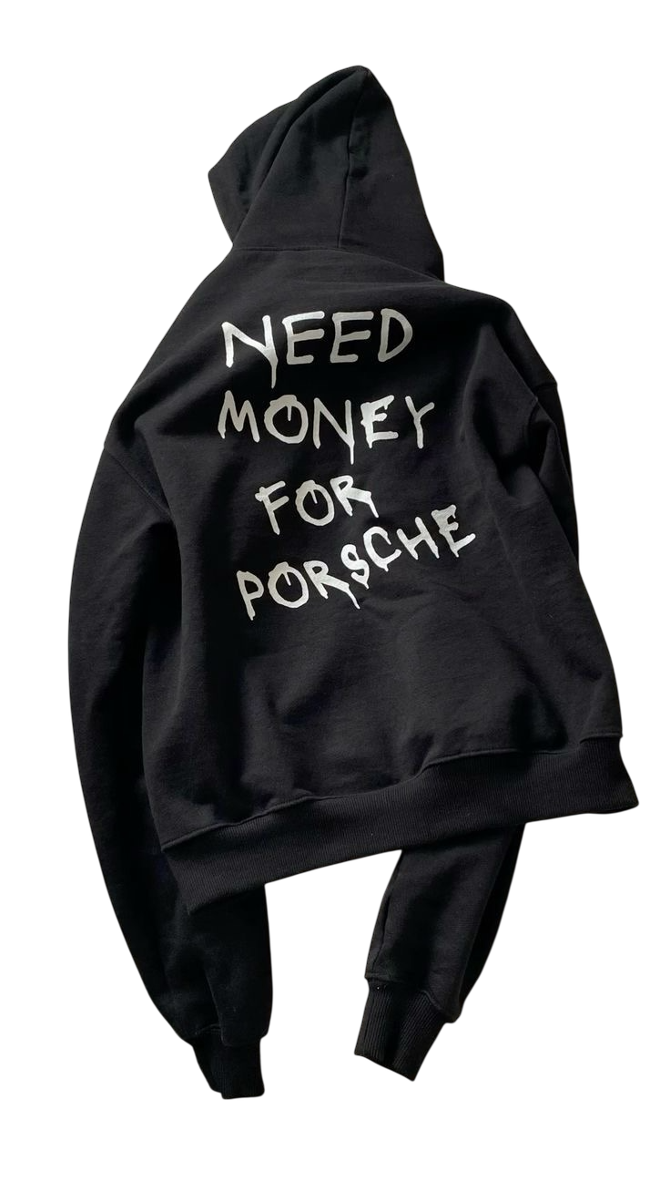 “Need Money for Porsche” Hoodie – Black